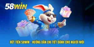 Rút tiền 58WIN