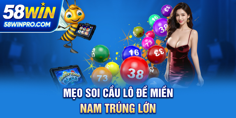 Mẹo soi cầu lô đề miền Nam trúng lớn